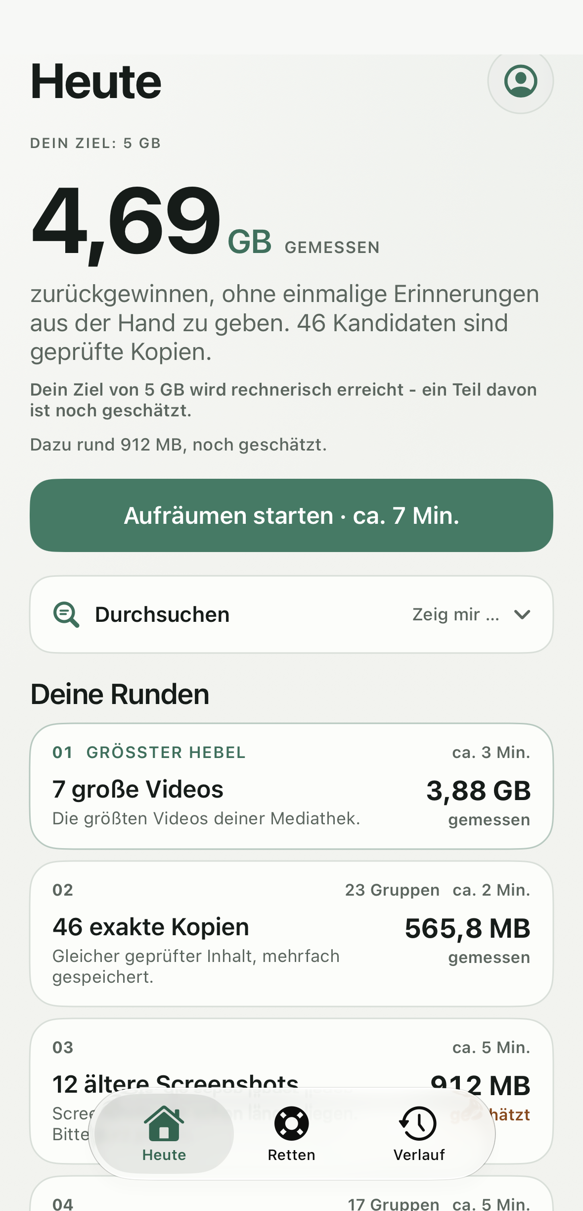 Heute-Ansicht der App: Ziel 5 GB, 4,69 GB gemessen zurückzugewinnen, darunter die Runden „7 große Videos“ mit 3,88 GB und „46 exakte Kopien“ mit 565,8 MB
